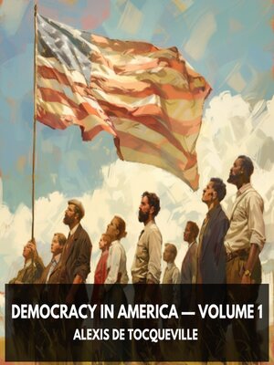 cover image of Democracy in America — Volume 1 (Unabridged)
